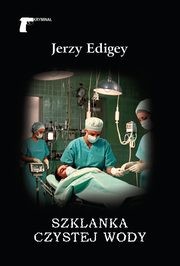 Szklanka czystej wody, Edigey Jerzy