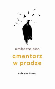 ksiazka tytu: Cmentarz w Pradze autor: Eco Umberto