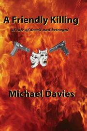A Friendly Killing, Davies Michael