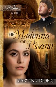 THE MADONNA OF PISANO, Diorio MaryAnn