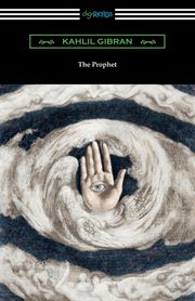 The Prophet, Gibran Kahlil