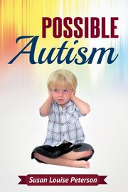 Possible Autism, Peterson Susan Louise