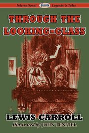 Through the Looking-Glass, Carroll Lewis