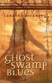Ghost Swamp Blues, Herring Laraine
