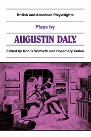 Plays by Augustin Daly, Daly Augustine