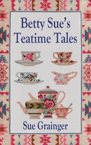 Betty Sue's Teatime Tales, Grainger Sue