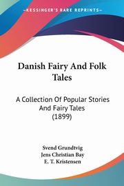 Danish Fairy And Folk Tales, Grundtvig Svend