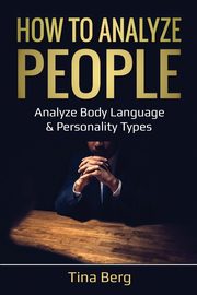 How to Analyze People, Berg Tina