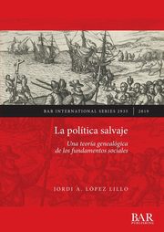 La poltica salvaje, Lpez Lillo Jordi A.