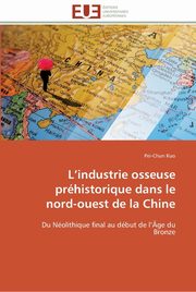 L industrie osseuse prhistorique dans le nord-ouest de la chine, KUO-P