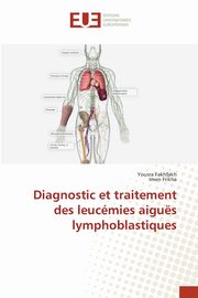 Diagnostic et traitement des leucmies aigus lymphoblastiques, Fakhfakh Yousra