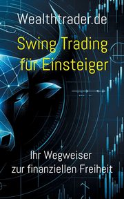 Swing Trading fr Einsteiger, Wealthtrader.de Der