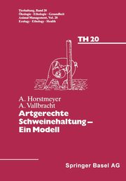 Artgerechte Schweinehaltung - Eine Modell, Horstmeyer