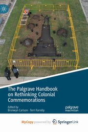The Palgrave Handbook on Rethinking Colonial Commemorations, 