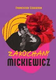 Zakochany Mickiewicz, Czekierda Franciszek