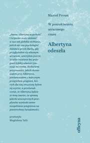 Albertyna odesza W poszukiwaniu straconego czasu Tom 6, Proust Marcel
