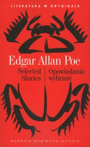 Selected Stories / Opowiadania wybrane. Literatura w oryginale, Poe Edgar Allan