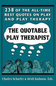 ksiazka tytu: Quotable Play Therapist autor: 