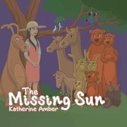 The Missing Sun, Amber Katherine