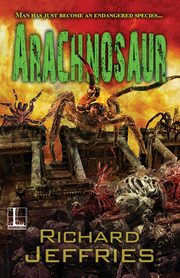 Arachnosaur, Jeffries Richard