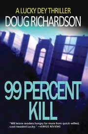 99 Percent Kill, Richardson Doug