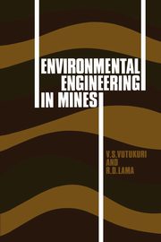 Environmental Engineering in Mines, Vutukuri V. S.