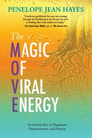 The Magic of Viral Energy, Hayes Penelope Jean