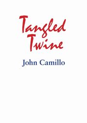 Tangled Twine, Camillo John