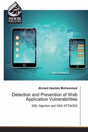 Detection and Prevention of Web Application Vulnerabilities, Hashim Mohammed Ahmed