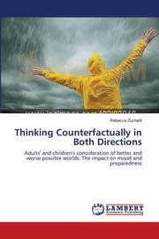 ksiazka tytu: Thinking Counterfactually in Both Directions autor: Zuchetti Rebecca