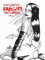 ksiazka tytu: EVERETTE HARTSOE'S BADGIRL SKETCHBOOK VOL.1 autor: hartsoe everette