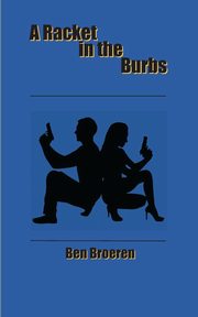 A Racket in the Burbs, Broeren Ben