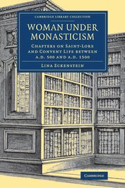 Woman under Monasticism, Eckenstein Lina