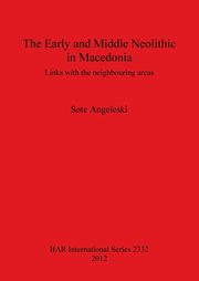 The Early and Middle Neolithic in Macedonia, Angeleski Sote
