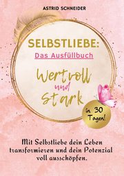 Selbstliebe, Schneider Astrid