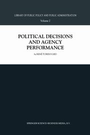 Political Decisions and Agency Performance, Torenvlied R.