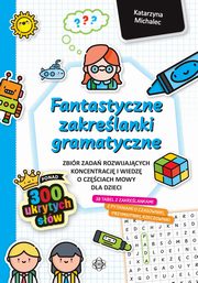 Fantastyczne zakrelanki gramatyczne, Michalec Katarzyna