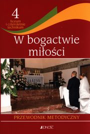 ksiazka tytu: Religia 4 W bogactwie mioci Przewodnik metodyczny autor: 