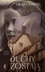 Duchy zostaj, Mantel Hilary
