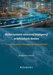 Wykorzystanie sztucznej inteligencji w acuchach dostaw., Kapela Magdalena