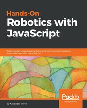 Hands-On Robotics with JavaScript, Perch Kassandra