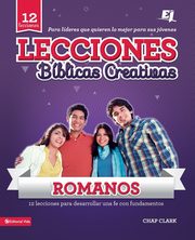 Lecciones Biblicas Creativas Para Jovenes Sobre Romanos, Clark Chap