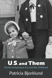 ksiazka tytu: U.S. and Them autor: Bjorklund Patricia