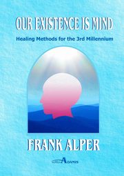 Our Existence is Mind, Alper Frank