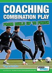Coaching Combination Play - From Build Up to Finish, Lamche Tag