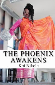 The Phoenix Awakens, Nikole Koi