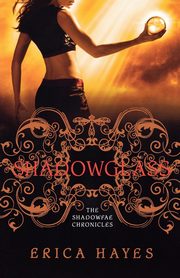 Shadowglass, Hayes Erica