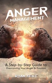 ksiazka tytu: Anger Management autor: Kent Ryan