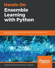 Hands-On Ensemble Learning with Python, Kyriakides George