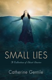 Small Lies, Gentile Catherine